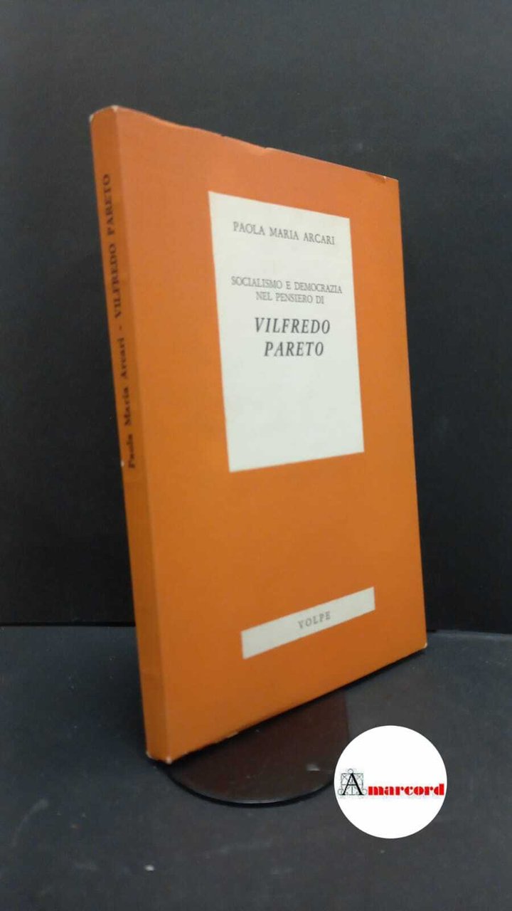 Arcari, Paola Maria. Socialismo e democrazia nel pensiero di Vilfredo … | Immagine principale