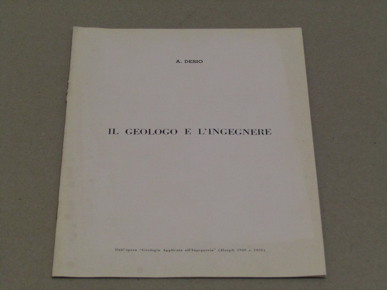Ardito Desio. Il geologo e l'ingegnere