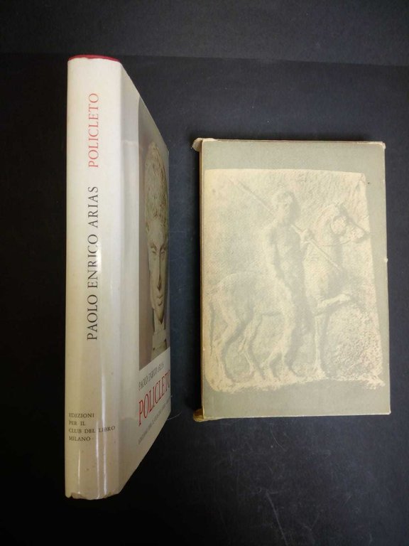 Arias Enrico Paolo. Policleto. Edizioni per il club del libro. …