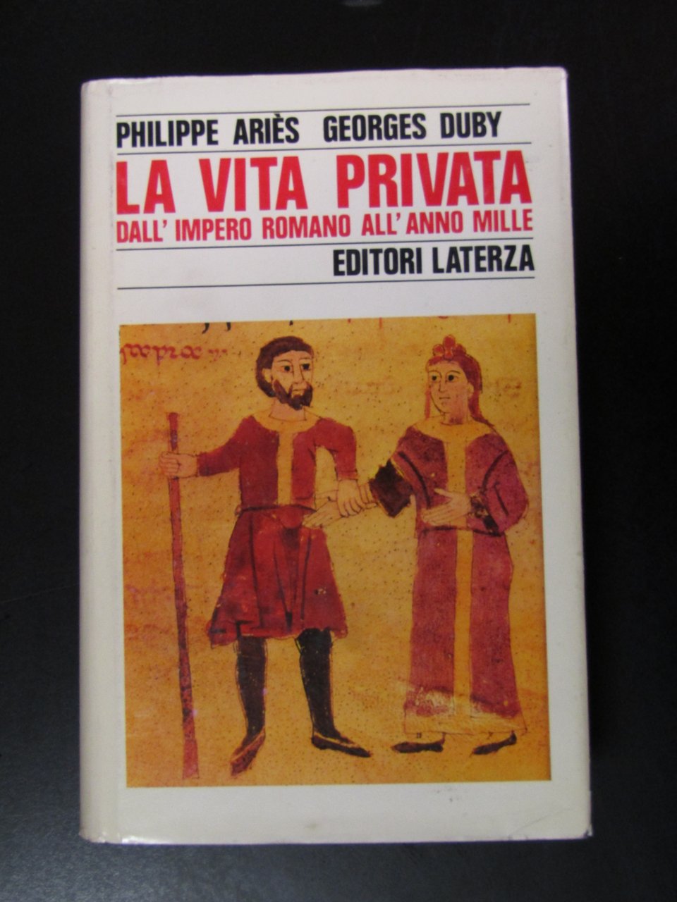 Ariès e Duby. LA VITA PRIVATA DALL'IMPERO ROMANO ALL'ANNO MILLE. …