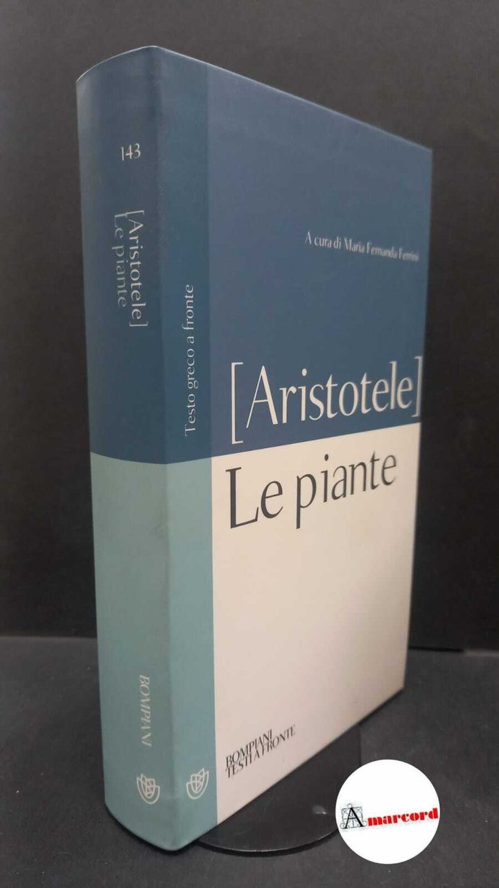 Aristoteles. , Ferrini, Maria Fernanda. �Le �piante Milano Bompiani, 2012