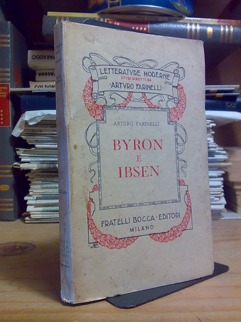 Arturo Farinelli - BYRON E IBSEN - 1944