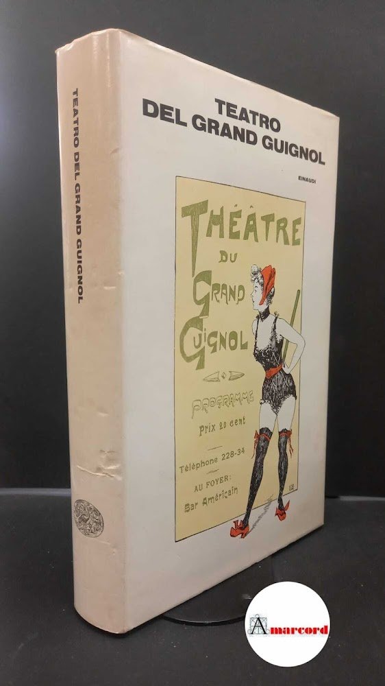 Augias, Corrado. Teatro del Grand Guignol Torino Einaudi, 1972