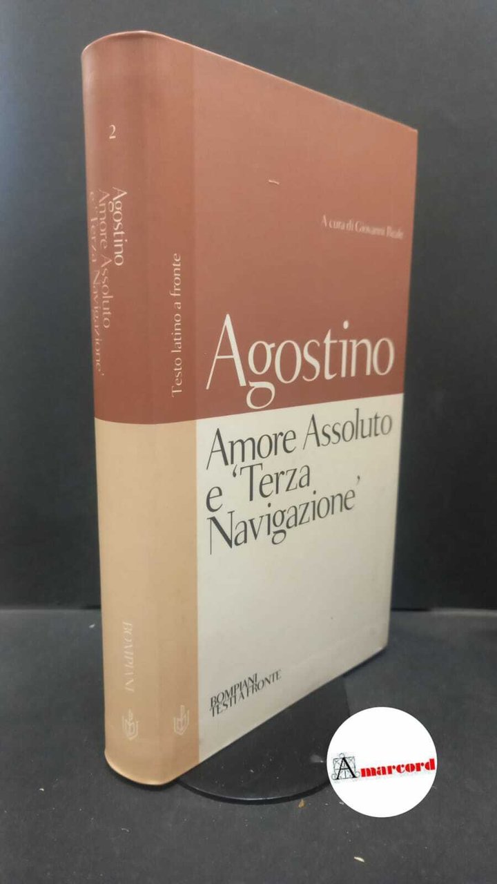 Augustinus, Aurelius. , and Reale, Giovanni. , Bettetini, Maria. Amore …