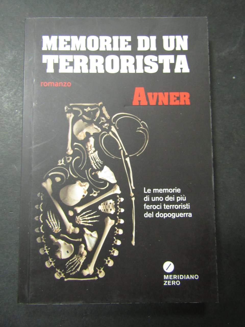 Avner. Memorie di un terrorista. Meridiano zero. 2015