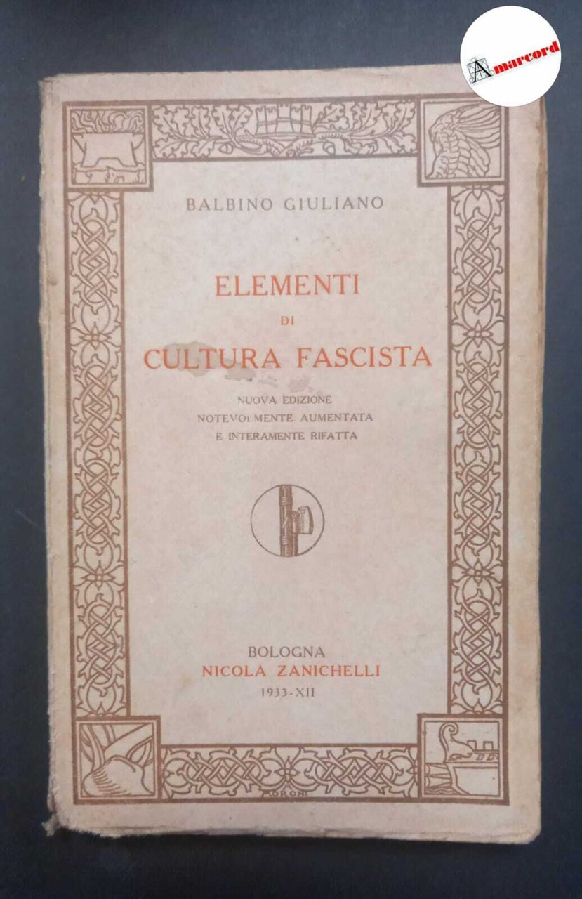 Balbino Giuliano, Elementi di cultura fascista, Zanichelli, 1933.