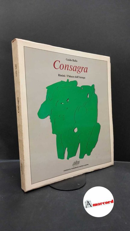 Ballo, Guido. , Consagra, Pietro. Consagra : mostra antologica. Ravenna Cooperativa Supergruppo, 1981
