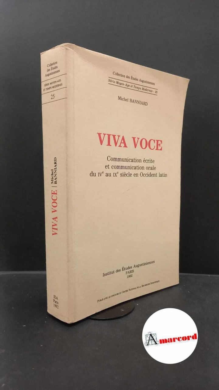 Banniard, Michel. Viva voce : communication ecrite et communication orale …