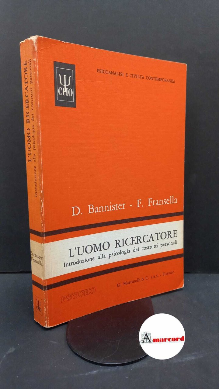 Bannister, Donald. , and Fransella, Fay. L'uomo ricercatore : introduzione …