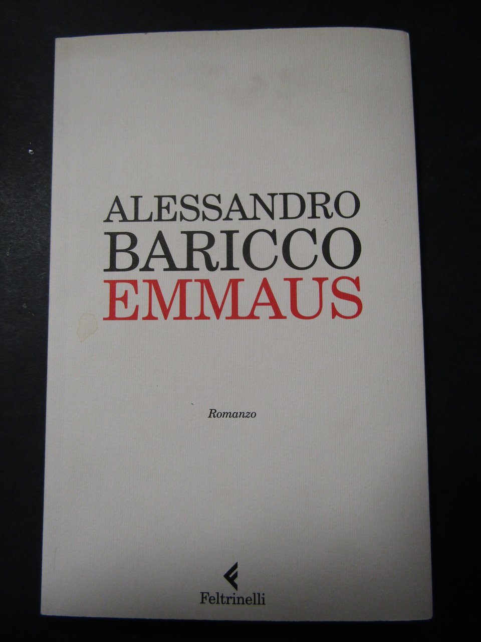 Baricco Alessandro. Emmaus. Feltrinelli. 2009-I