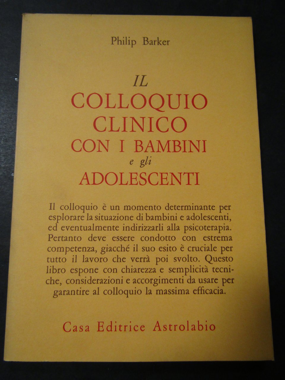 Barker Philip. Il colloquio clinico con i bambini e gli …