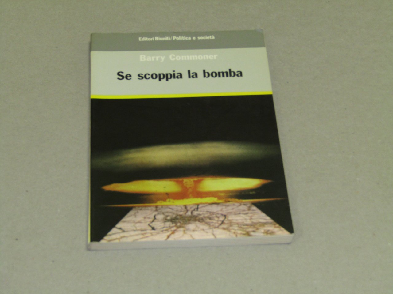 Barry Commoner. Se scoppia la bomba