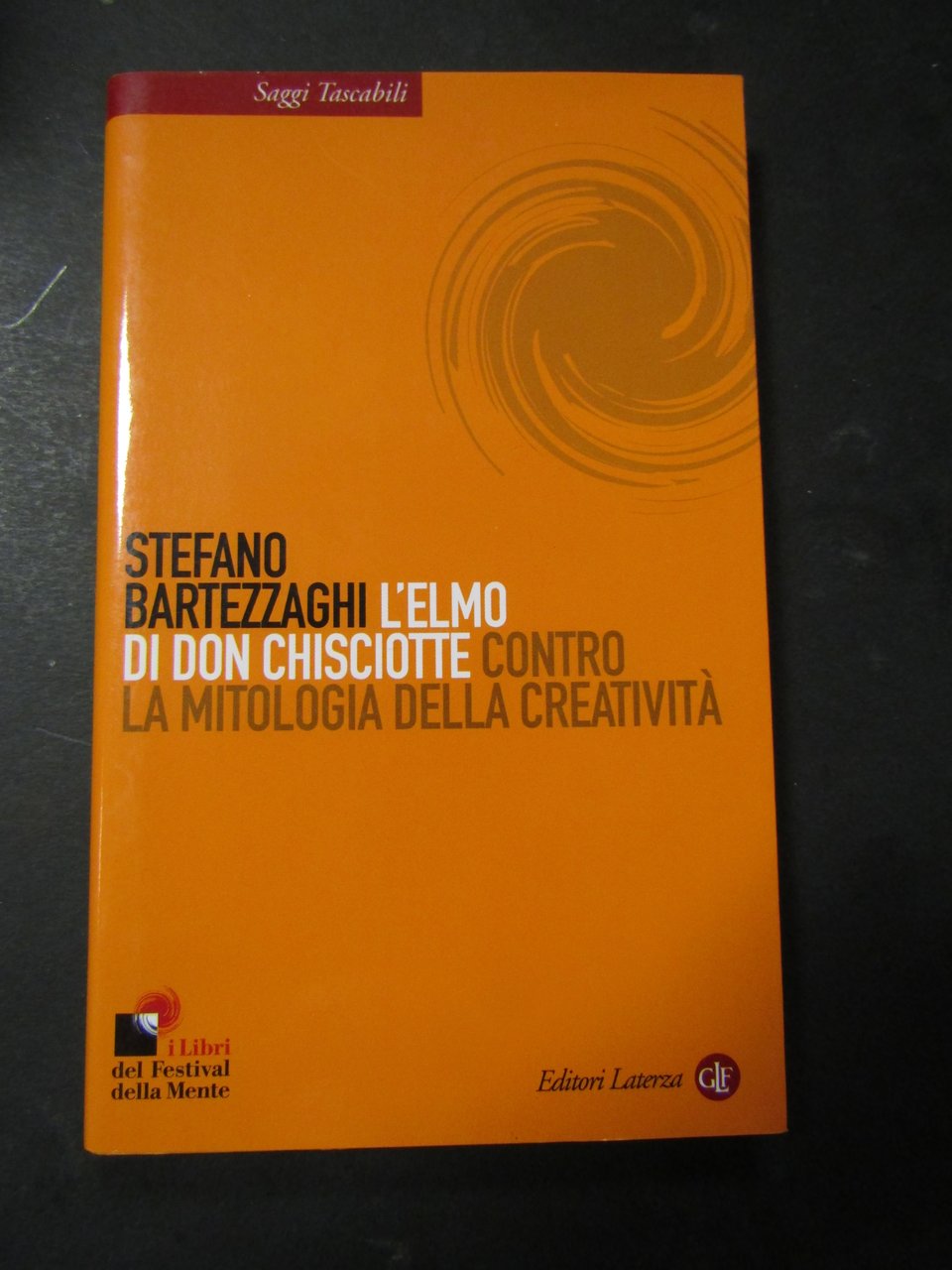 Bartezzaghi Stefano. L'elmo di Don Chisciotte contro la mitologia della …