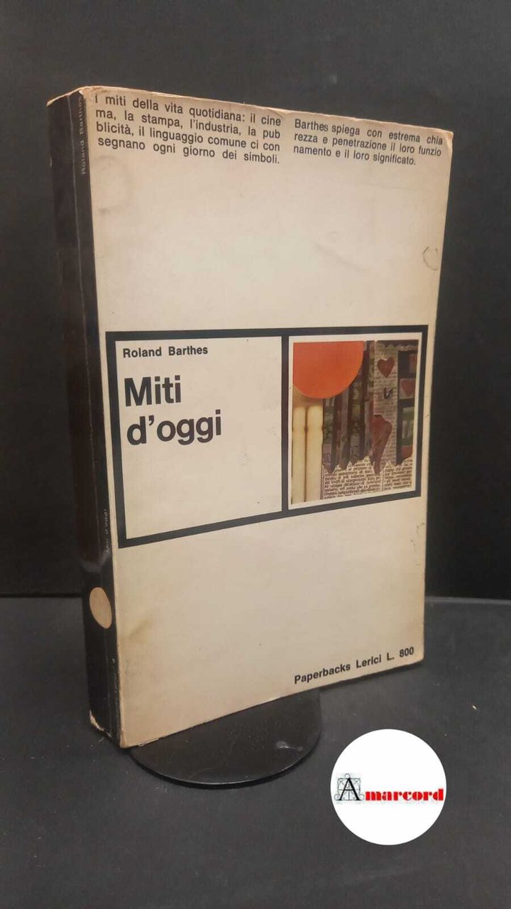 Barthes, Roland. Miti d'oggi Milano Lerici, 1966