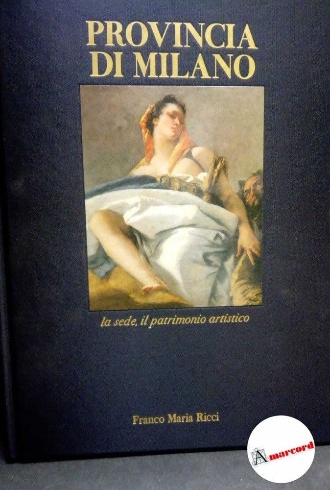 Bascapè, Giacomo Carlo. , Palese, Rossana. Provincia di Milano : …