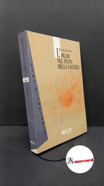 Basetti-Sani, Giulio. �L'�Islam nel piano della salvezza San Domenico di Fiesole Cultura della pace, 1992