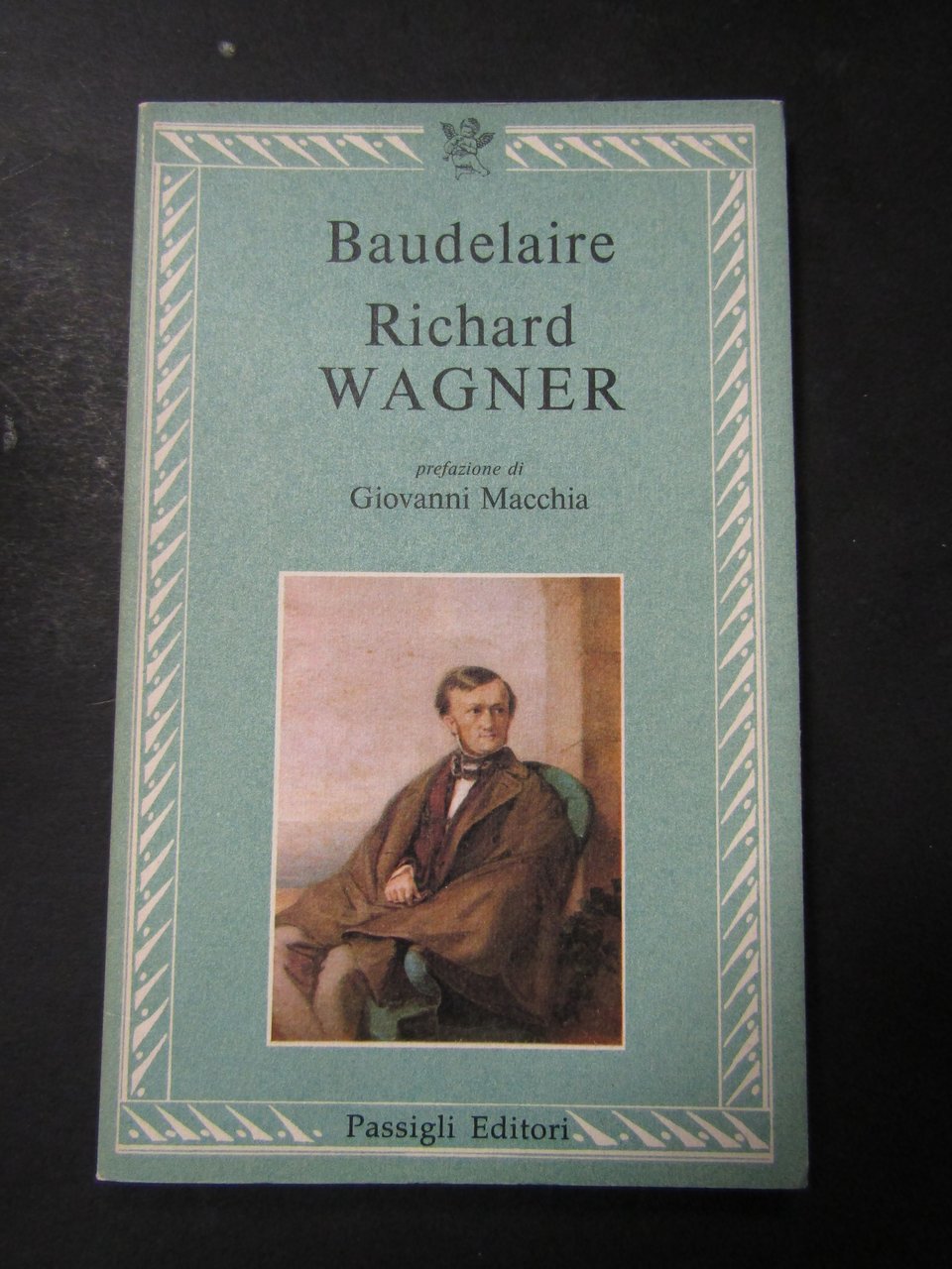 Baudelaire. Richard Wagner. Passigli editori. 1983