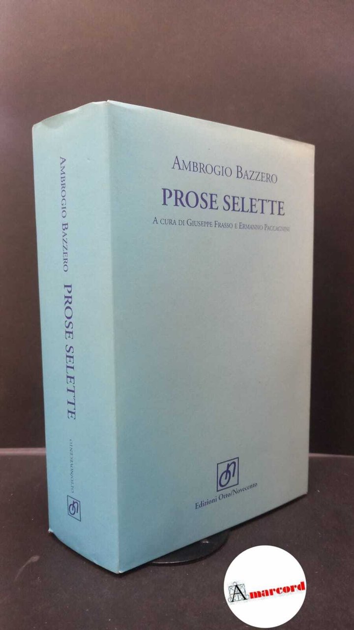 Bazzero, Ambrogio. , and Frasso, Giuseppe. , Paccagnini, Ermanno. Prose …