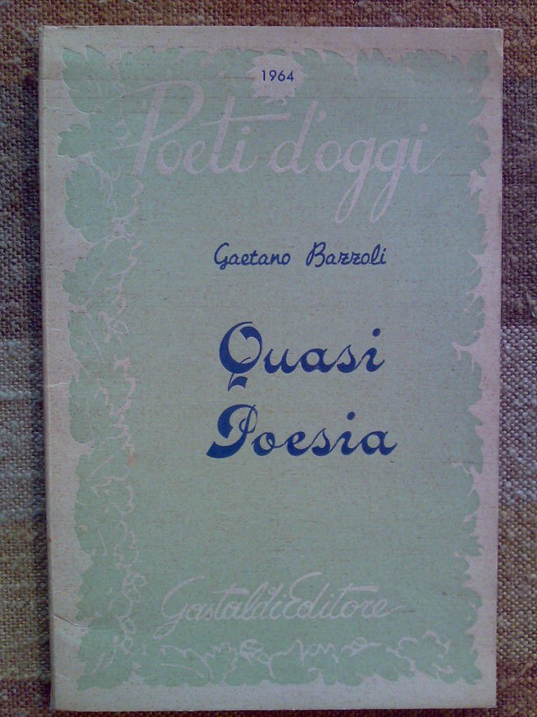 Bazzoli Gaetano - QUASI POESIA � 1964