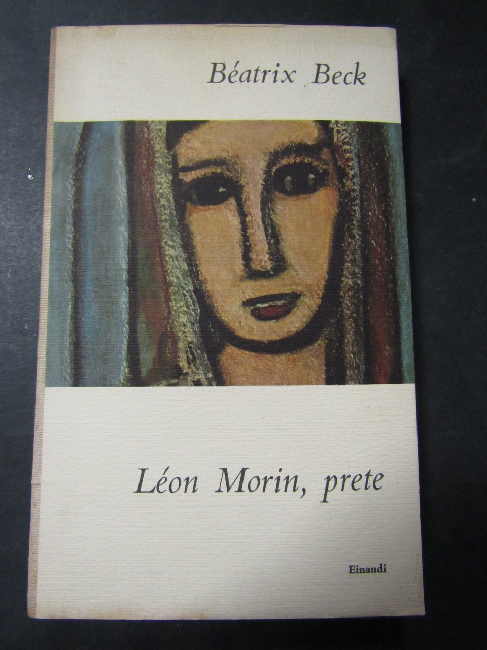 Beck Bèatrix. Lèon, Morin, prete. Einaudi. 1954