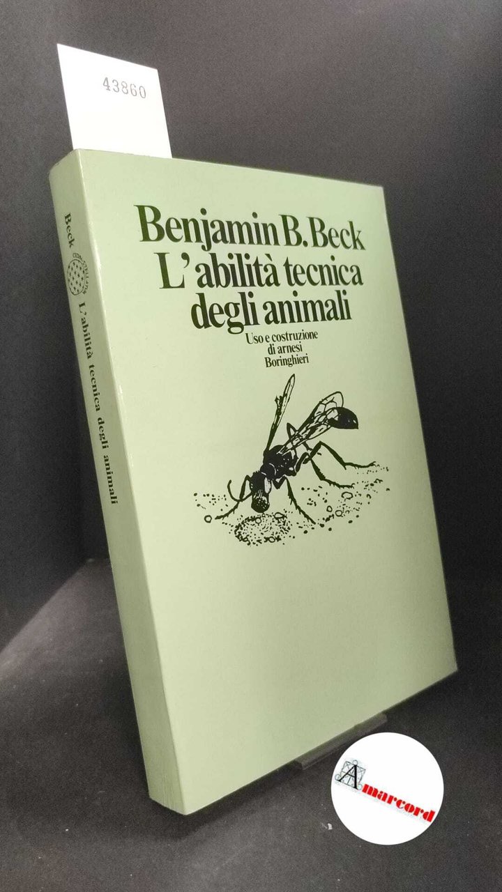 Beck, Benjamin Bernard. �L'�abilità tecnica degli animali : uso e … | Immagine principale