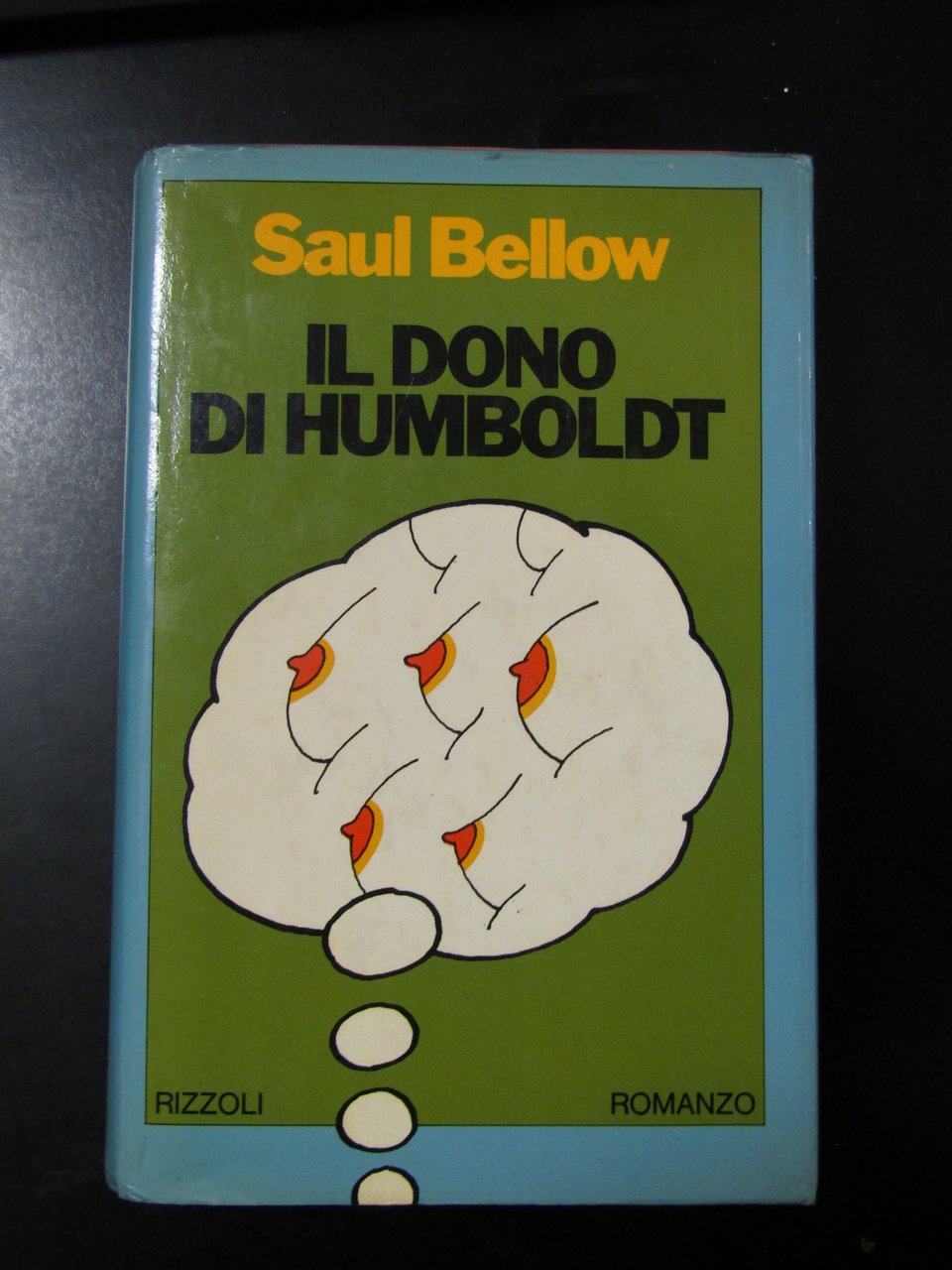 Bellow Saul. Il dono di Humboldt. Rizzoli. 1976.