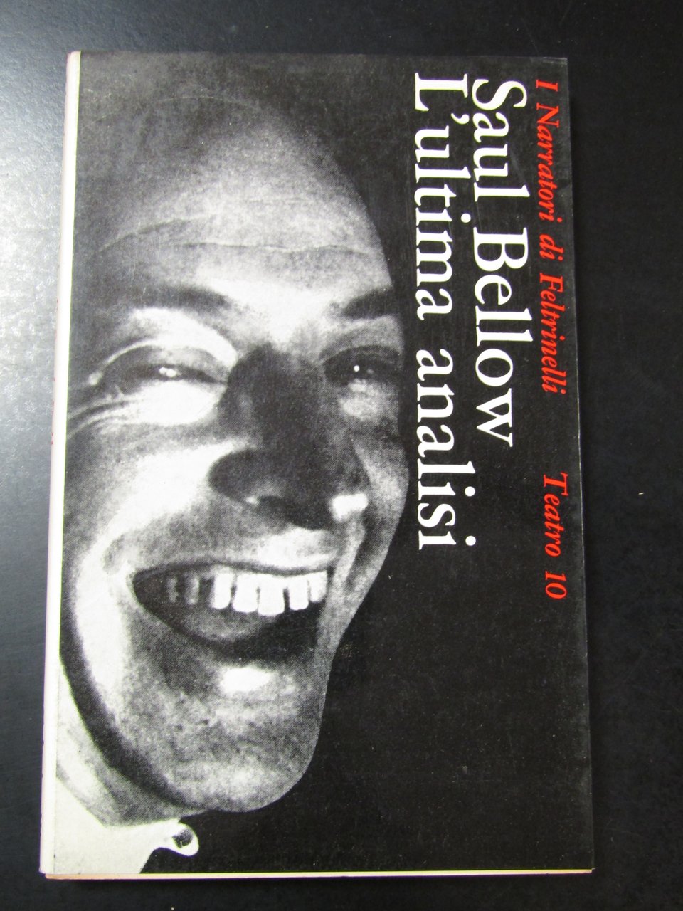 Bellow Saul. L'ultima analisi. Commedia in due atti. Feltrinelli 1966 …