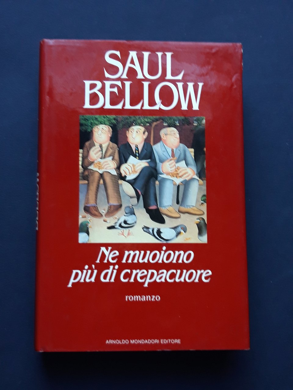 Bellow Saul, Ne muoiono più di crepacuore, Mondadori, 1987