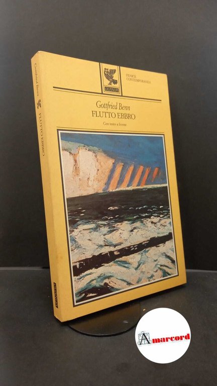 Benn, Gottfried. , and Carpi, Anna Maria. Flutto ebbro Parma U. Guanda, 1989