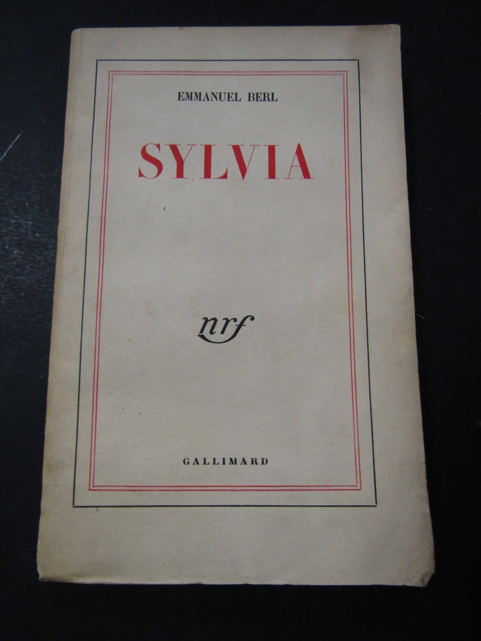 Berl Emmanuel. Sylvia. Gallimard. 1952