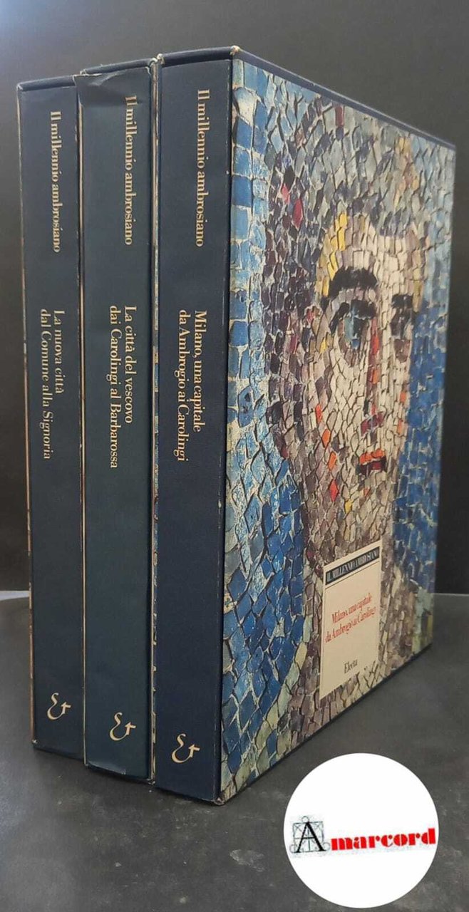 Bertelli, Carlo. Il Millennio ambrosiano 3 voll. Milano Electa, 1987