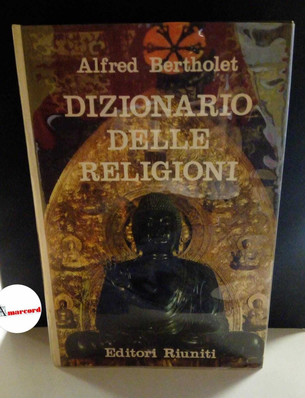 Bertholet Alfred, Dizionario delle religioni, Editori Riuniti, 1964.