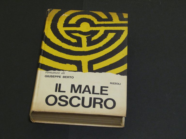 Berto Giuseppe. Il male oscuro. Rizzoli. 1964 - XII