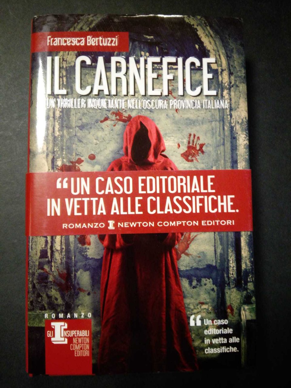 Bertuzzi Francesca. Il carnefice. Newton compton editori. 2012