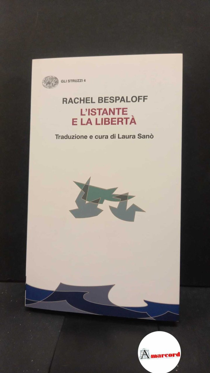 Bespaloff, Rachel. , and Sanò, Laura. L'istante e la libertà … | Immagine principale