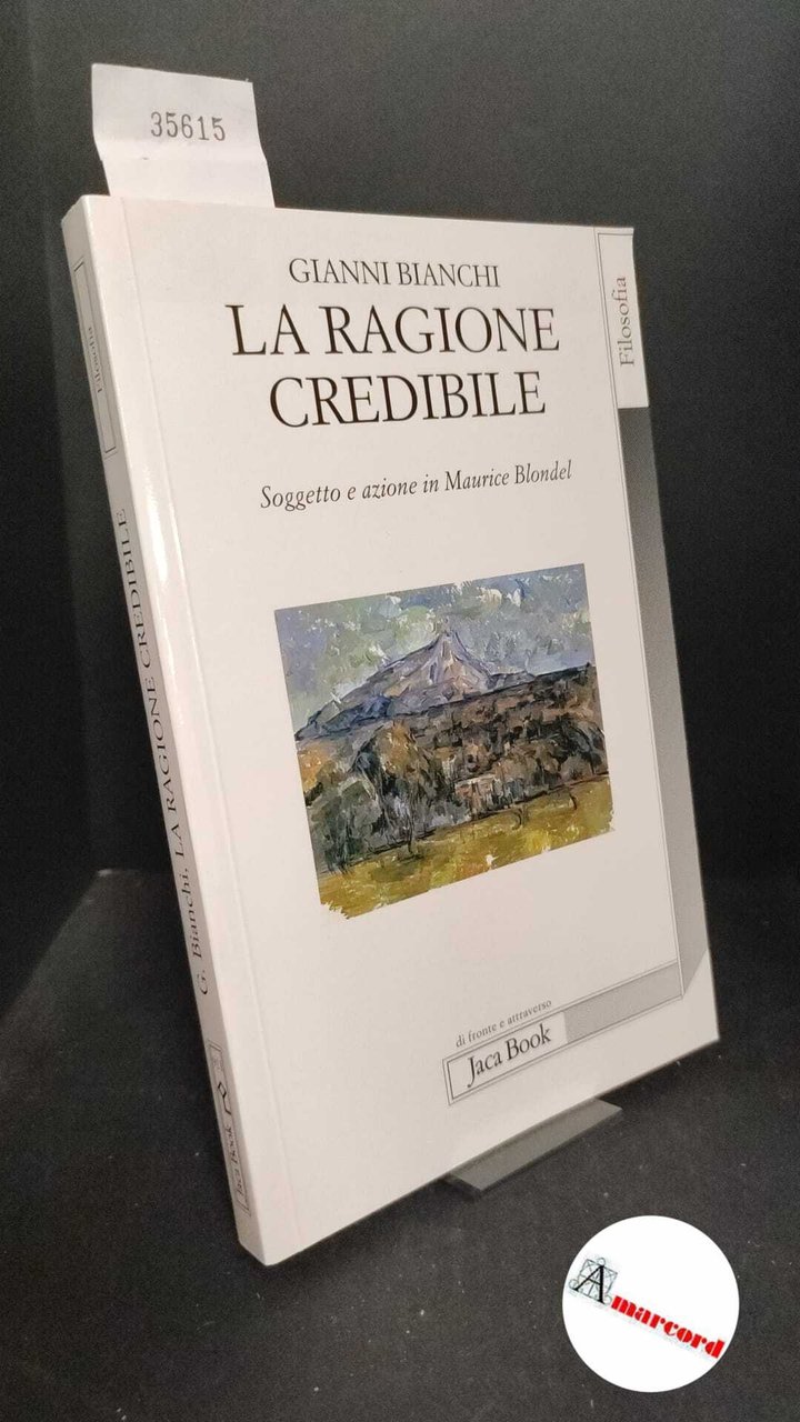 Bianchi, Gianni. �La �ragione credibile : soggetto e azione in … | Immagine principale