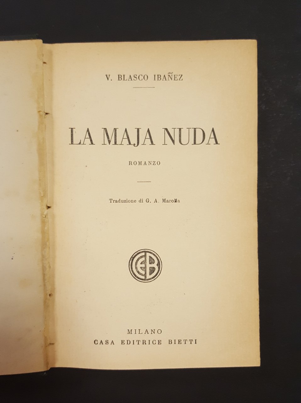 Blasco Ibañez. La Maja nuda. Casa Editrice Bietti