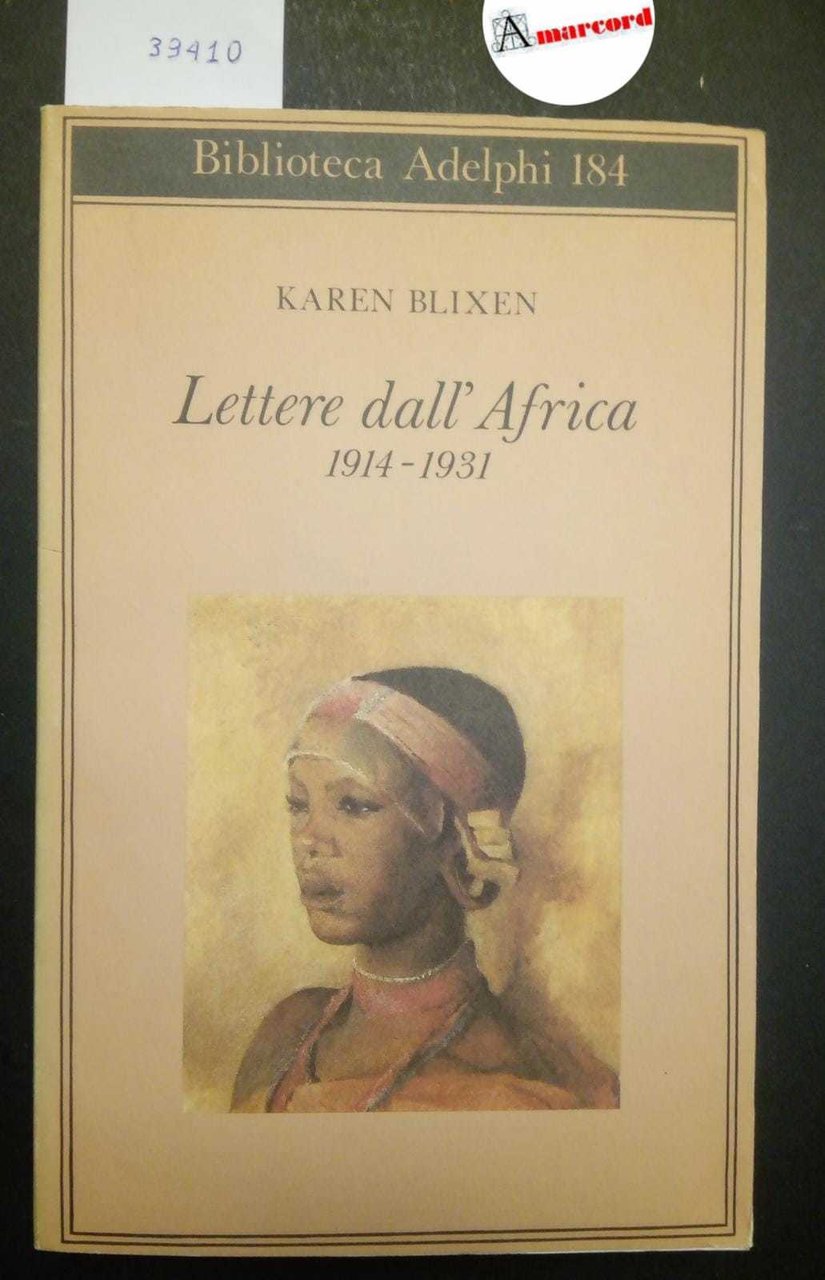 Blixen Karen. Lettere dall'Africa 1914-1931. Adelphi 1987.