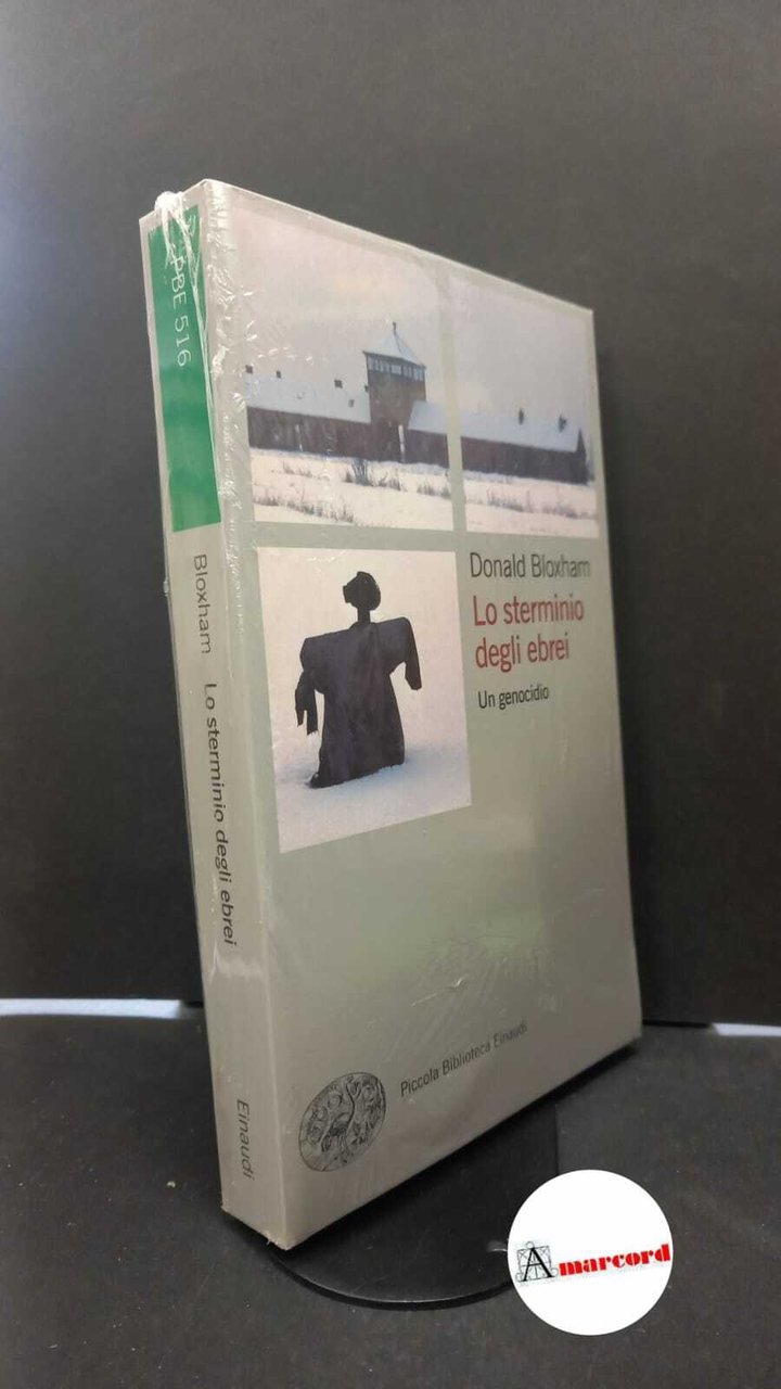 Bloxham, Donald. �Lo �sterminio degli ebrei : un genocidio. Torino …