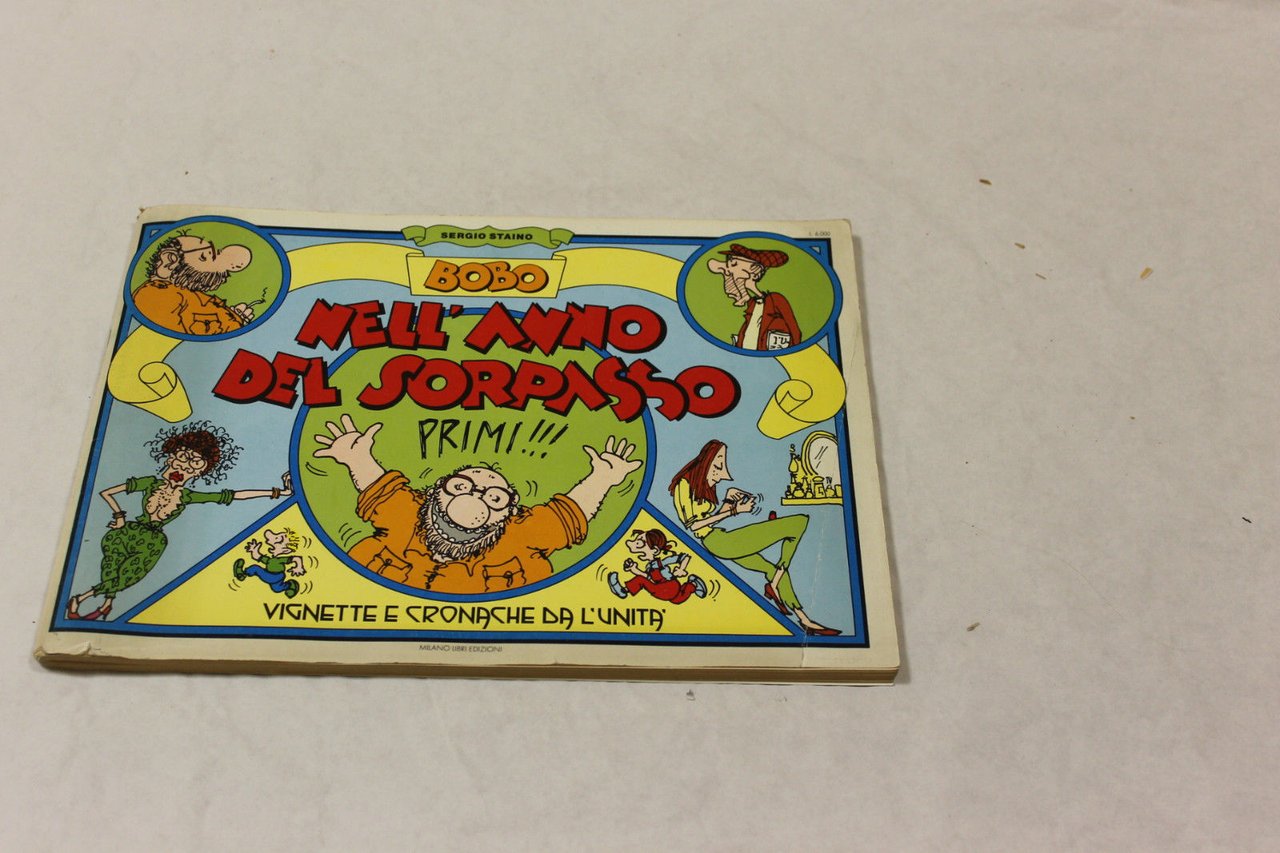 Staino, Sergio. Bobo nell'anno del sorpasso : vignette e cronache …
