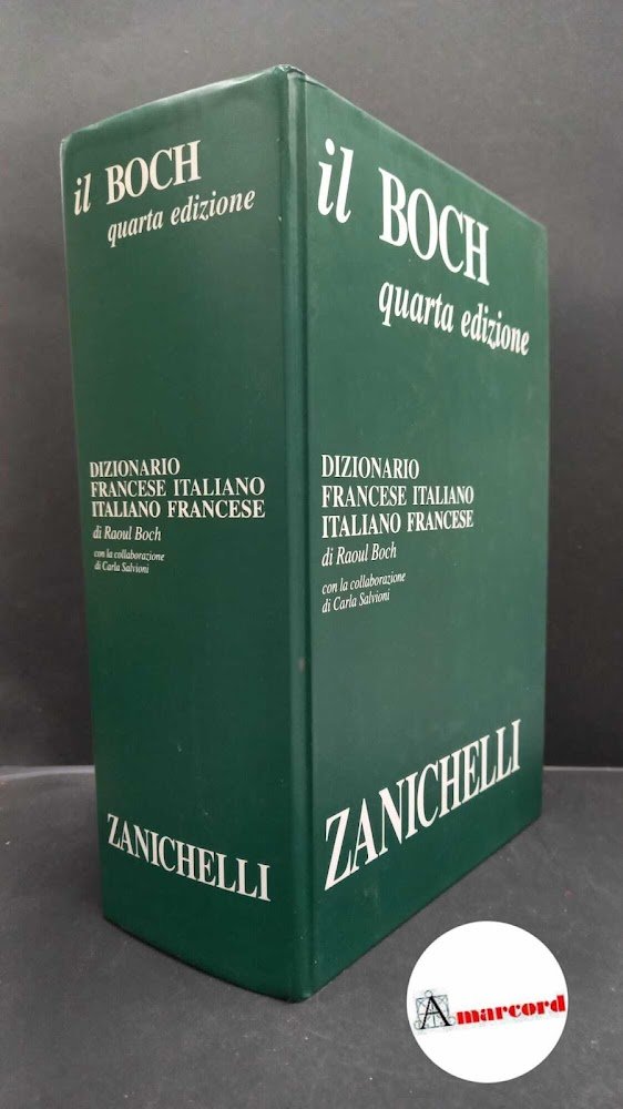 Boch, Raoul. , and Salvioni, Carla. Il Boch : dizionario …