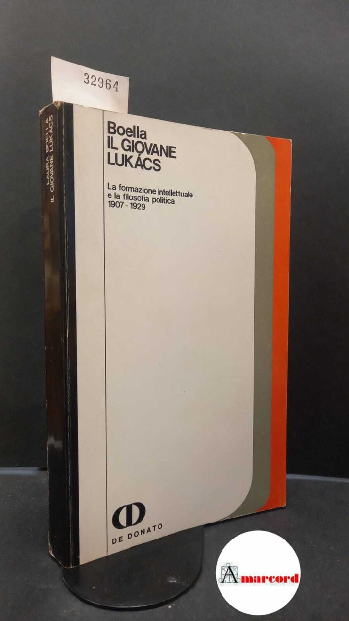 Boella, Laura. Il giovane Lukács : la formazione intellettuale e …