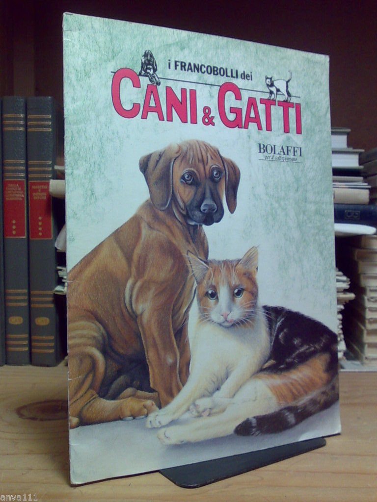 Bolaffi - I FRANCOBOLLI DEI CANI E DEI GATTI - …