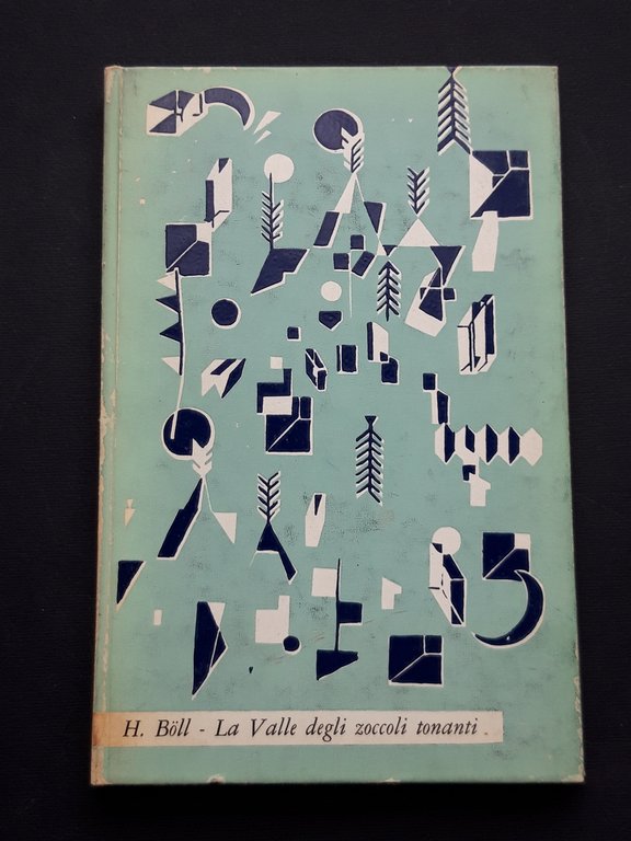 Boll Heinrich. La Valle degli zoccoli tonanti. Il Saggiatore. 1960-I