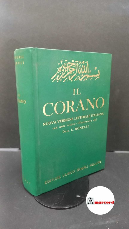 Bonelli, Luigi. Il Corano Milano Hoepli, 1969