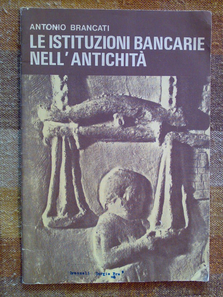 Brancati - LE ISTITUZIONI BANCARIE NELL' ANTICHITA' | Immagine principale