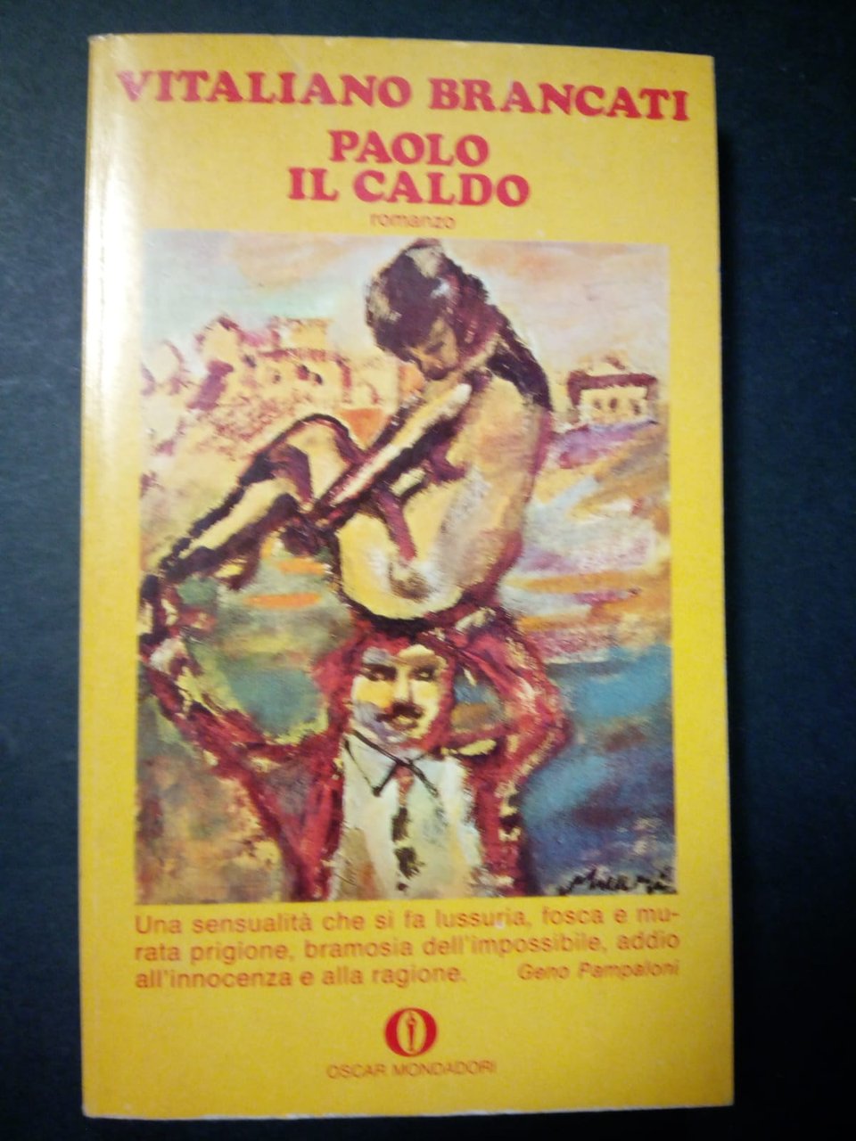 Brancati Vitaliano. Paolo il caldo. Mondadori. 1976