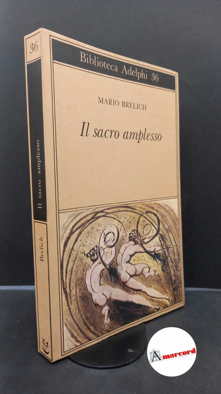 Brelich, Mario. Il sacro amplesso Milano Adelphi, 1985 | Immagine principale