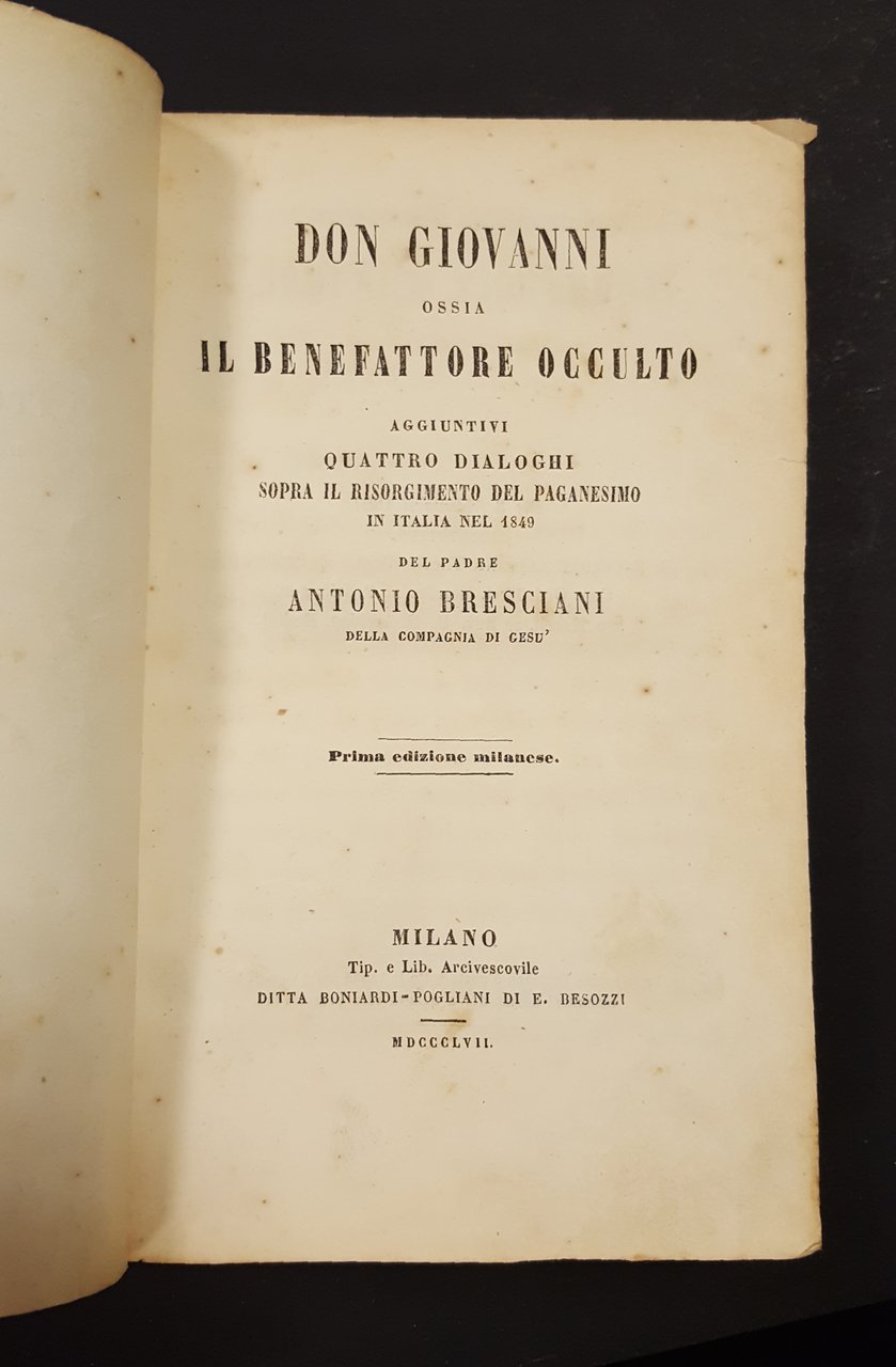 Bresciani Antonio. DON GIOVANNI ossia IL BENEFATTORE OCCULTO. 1857 - …