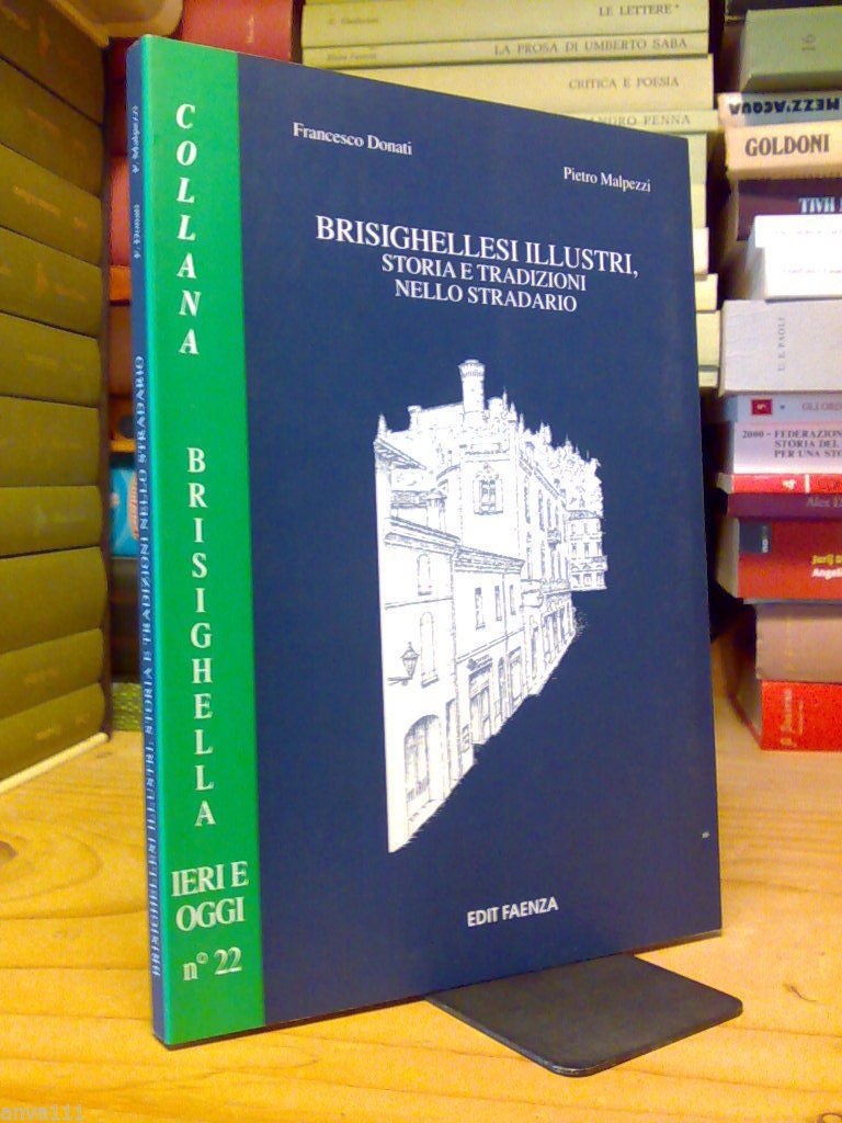 BRISIGHELLESI ILLUSTRI / STORIA E TRADIZIONI DALLO STRADARIO - 1996